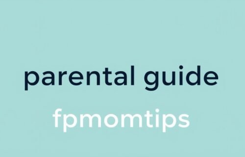 parental guide fpmomtips