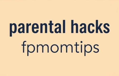 parental hacks fpmomtips