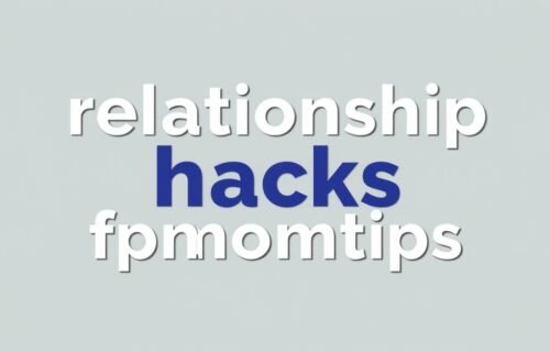 relationship hacks fpmomtips